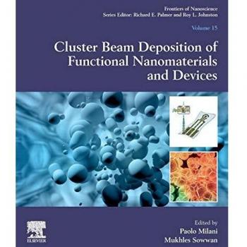 Cluster Beam Deposition of Functional Nanomaterials and Devices: Volume 15