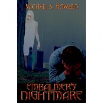 Embalmer's Nightmare: A Haunting Tale of Grief and Loss
