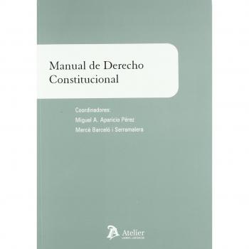 Manual de derecho constitucional. - Coord Miguel A Aparicio Perez Merce Barcelo