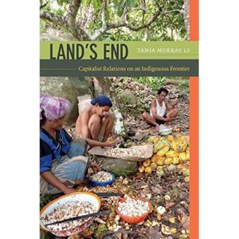Land's End: Capitalist Relations on an Indigenous Frontier