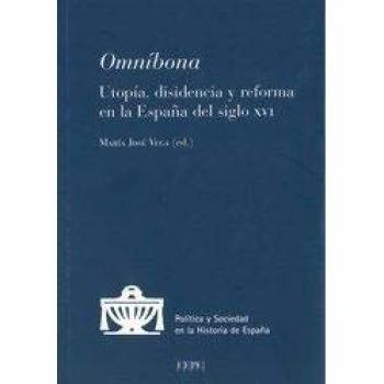 Omníbona: Utopía, disidencia y reforma en la España del S. XVI