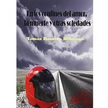 En los confines del amor, la muerte y otras soledades