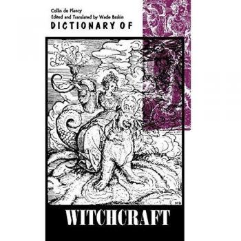 Collin De Plancy's Comprehensive Witchcraft Dictionary