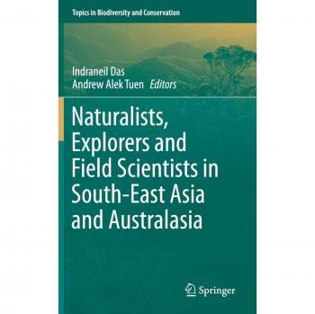 Naturalists, Explorers and Field Scientists in South-East Asia and Australasia