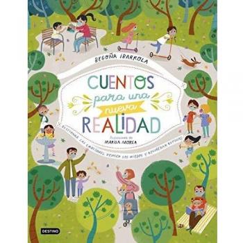 Cuentos para una nueva realidad: Gestionar las emociones, vencer los miedos y recuperar rutinas