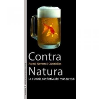 Contra Natura: La esencia conflictiva del mundo vivo: 14