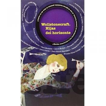 Wollstonecraft. Hijas Del Horizonte