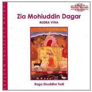 Zia Mohiuddin Dagar : Raga Shuddha Todi