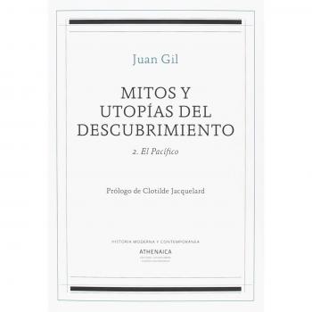 Mitos y utopías del descubrimiento 2: El Pacífico - Gil Fernández, Juan