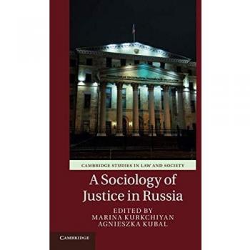 Sociology of Justice in Russia: Insights and Perspectives from Cambridge University Press