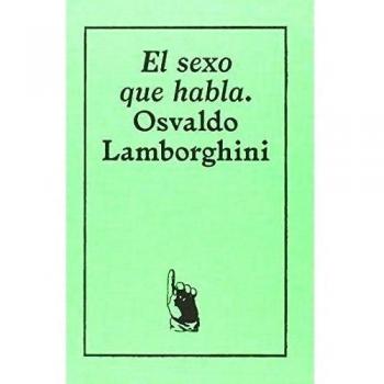 El sexo que habla. Osvaldo Lamborghini: 1 - Valentín Roma