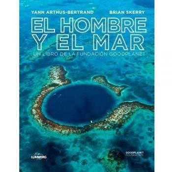 El hombre y el mar - Yann Arthus Bertrand/brian Skerry