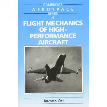 High-Performance Aircraft Flight Mechanics (Cambridge Aerospace Series, Volume 4)