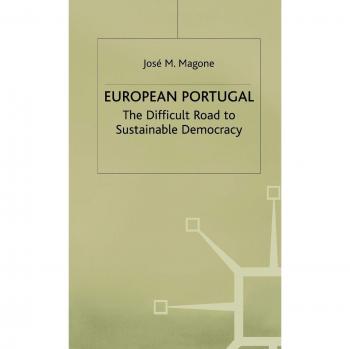 European Portugal: The Difficult Road to Sustainable Democracy