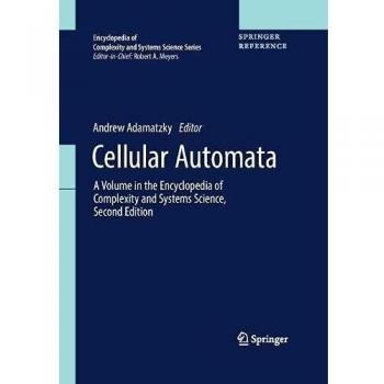 Cellular Automata: A Volume in the Encyclopedia of Complexity and Systems Science, Second Edition
