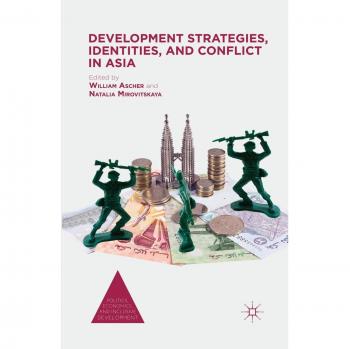 Development Strategies, Identities, and Conflict in Asia