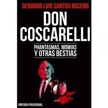 Don Coscarelli. Phantasmas, Momias Y Otras Bestias