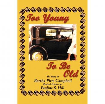 Too Young to Be Old: The Story of Bertha Pitts Campbell - Paperback Edition