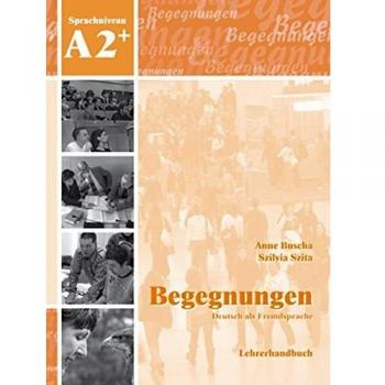 Begegnungen: Lehrerhandbuch A2+