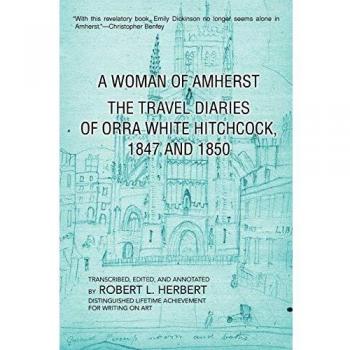 Diarios de Viaje de Orra White Hitchcock: Mujer de Amherst, 1847 y 1850 - Edición en Rústica