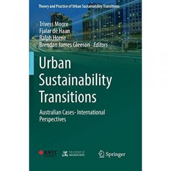 Urban Sustainability Transitions: Australian Cases- International Perspectives
