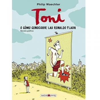 Toni: o cómo conseguir las Ronaldo Flash