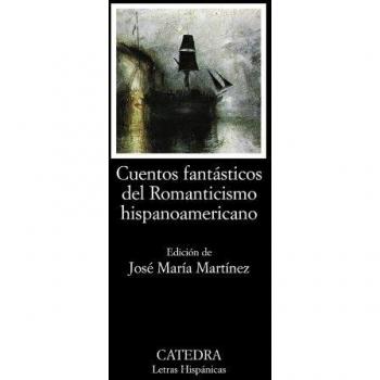 Cuentos fantásticos del Romanticismo hispanoamericano