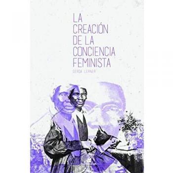 La creación de la conciencia feminista: Desde la Edad Media hasta 1870