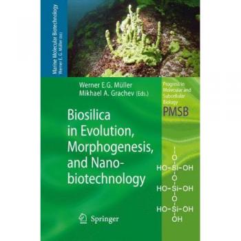 Biosilica in Evolution, Morphogenesis, and Nanobiotechnology: Case Study Lake Baikal: 47