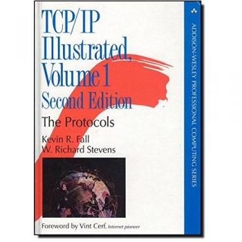 TCP/IP Illustrated, Volume 1: The Protocols: The Protocols v. 1