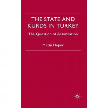 The State and Kurds in Turkey: The Question of Assimilation