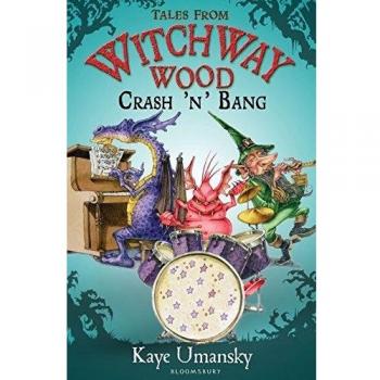 TALES FROM WITCHWAY WOOD: Crash 'n' Bang