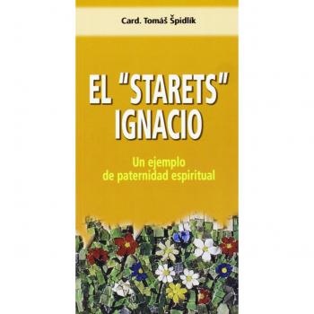 El Starets Ignacio: Un ejemplo de paternidad espiritual