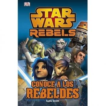 Star Wars Rebels. Conoce a los rebeldes - Aa. Vv.