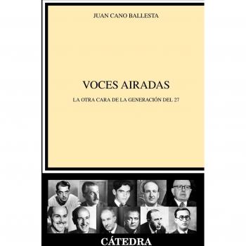 Voces airadas: La otra cara de la generación del 27