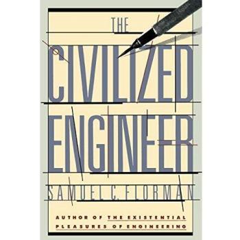 The Civilized Engineer: A Comprehensive Guide to the Ethical and Social Responsibilities of Engineering