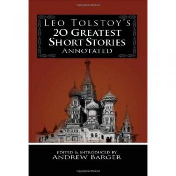 Annotated Collection of Leo Tolstoy's 20 Greatest Short Stories