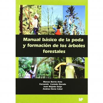 Manual básico de la poda y formación de los árboles forestales