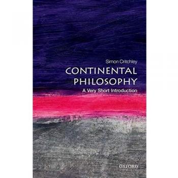 Continental Philosophy: A Very Short Introduction: 43