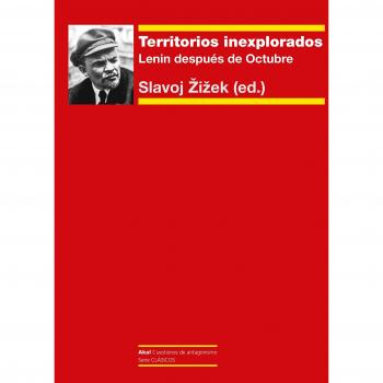 Territorios inexplorados. Lenin después de Octubre: 106 - Zizek, Slavoj/Lenin, Vladimir Illich