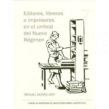 Editores, libreros e impresores en el umbral del Nuevo Régimen: 7