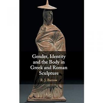 Escultura Griega y Romana: Género, Identidad y Cuerpo