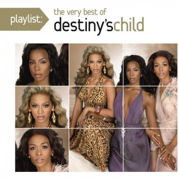 Playlist: the Very Best of Destiny'S Child