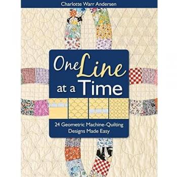 One Line at a Time: Easy Geometric Machine-Quilting Designs with Inchie Ruler Tape