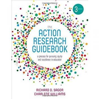 The Action Research Guidebook: A Process for Pursuing Equity and Excellence in Education