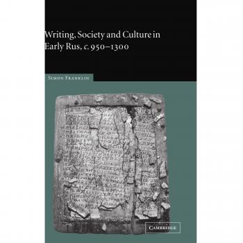 Escritura, Sociedad y Cultura en la Rus Antigua, c. 950-1300 (Tapa blanda)