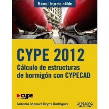 CYPE 2012. Cálculo de estructuras de hormigón con CYPECAD