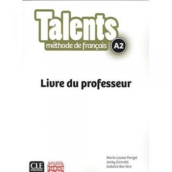 Talents. Livre de Professeur A2: Guide pédagogique version Anaya