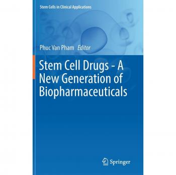 Stem Cell Drugs - A New Generation of Biopharmaceuticals
