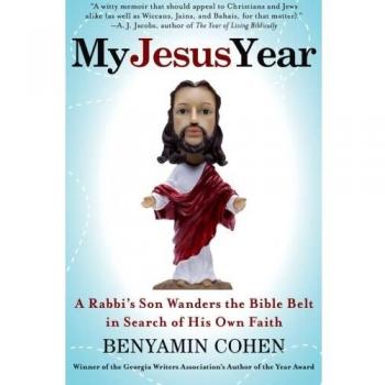My Jesus Year: A Rabbi's Son Wanders the Bible Belt in Search of His Own Faith